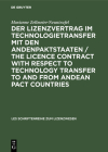 Der Lizenzvertrag im Technologietransfer mit den Andenpaktstaaten / The licence contract with respect to technology transfer to and from Andean Pact c Cover Image