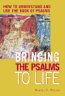 Bringing the Psalms to Life: How to Understand and Use the Book of Psalms Cover Image