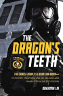 The Dragon's Teeth: The Chinese People's Liberation Army--Its History, Traditions, and Air, Sea and Land Capabilities in the 21st Century By Benjamin Lai Cover Image