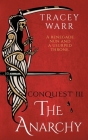 The Anarchy (Conquest #3) By Tracey Warr Cover Image