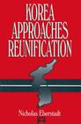 Korea Approaches Reunification By Nicholas Eberstadt Cover Image