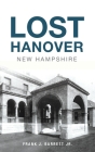 Lost Hanover, New Hampshire Cover Image