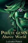 The Pirate Gems: Above World Cover Image