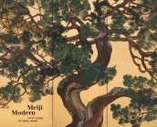 Meiji Modern: Fifty Years of New Japan By Chelsea Foxwell, Bradley M. Bailey Cover Image