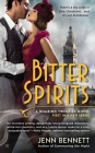 Bitter Spirits (A Roaring Twenties Novel #1) By Jenn Bennett Cover Image