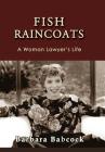Fish Raincoats: A Woman Lawyer's Life (Journeys & Memoirs #20) Cover Image