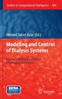 Modelling and Control of Dialysis Systems: Volume 1: Modeling Techniques of Hemodialysis Systems (Studies in Computational Intelligence #404) By Ahmad Taher Azar (Editor) Cover Image