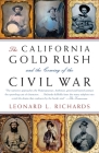 The California Gold Rush and the Coming of the Civil War (Vintage Civil War Library) By Leonard L. Richards Cover Image