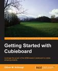 Getting Started with Cubieboard By Oliver M. Schinagl Cover Image