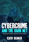 Cybercrime & the Dark Net By Cath Senker Cover Image