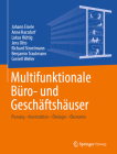 Multifunktionale Büro- Und Geschäftshäuser: Planung - Konstruktion - Ökologie - Ökonomie By Johann Eisele, Anne Harzdorf, Lukas Hüttig Cover Image