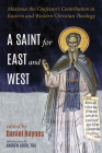 A Saint for East and West By Daniel Haynes (Editor), Andrew Fba Louth Cover Image