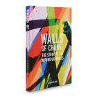 Walls of Change: The Story of the Wynwood Walls: The Story of the Wynwood Walls Cover Image