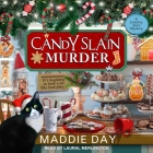 Candy Slain Murder By Laural Merlington (Read by), Maddie Day Cover Image
