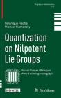 Quantization on Nilpotent Lie Groups (Progress in Mathematics #314) Cover Image
