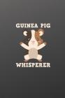 Notebook: Guinea Pig Whisperer Cover Image