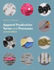 Apparel Production Terms and Processes: Studio Instant Access By Janace E. Bubonia Cover Image