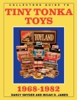 Collectors Guide to Tiny Tonka Toys 1968-1982 By Micah James, Darcy Snyder Cover Image