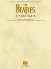 The Beatles Session Parts: Note-For-Note Transcriptions of the Brass, Woodwind, Strings and More Cover Image