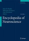 Encyclopedia of Neuroscience By Marc D. Binder (Editor), Nobutaka Hirokawa (Editor), Uwe Windhorst (Editor) Cover Image