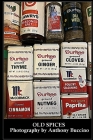 Old Spices: Photography by Anthony Buccino Cover Image