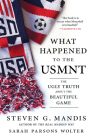 What Happened to the USMNT: The Ugly Truth About the Beautiful Game Cover Image