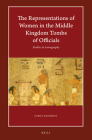 The Representations of Women in the Middle Kingdom Tombs of Officials: Studies in Iconography (Harvard Egyptological Studies #6) Cover Image