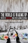 The World is Waking Up: Poetry of Resistance from Youth Around the World Cover Image