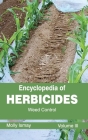 Encyclopedia of Herbicides: Volume III (Weed Control) By Molly Ismay (Editor) Cover Image
