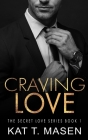 Craving Love: An Age Gap Romance By Kat T. Masen Cover Image