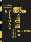 Candida Alvarez: Here: A Visual Reader Cover Image