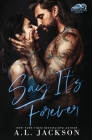 Say It's Forever By A. L. Jackson Cover Image