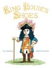 King Louie's Shoes By D.J. Steinberg, Robert Neubecker (Illustrator) Cover Image