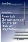 Atomic Scale Characterization and First-Principles Studies of Si₃n₄ Interfaces (Springer Theses) By Weronika Walkosz Cover Image