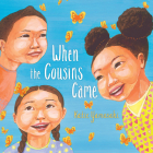 When the Cousins Came By Katie Yamasaki Cover Image