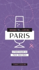 Drink Like a Local: Paris: A Field Guide to Paris's Best Bars By Forest Collins Cover Image