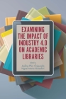 Examining the Impact of Industry 4.0 on Academic Libraries Cover Image