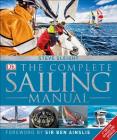 The Complete Sailing Manual, 4th Edition By Steve Sleight, Ben Ainslie (Foreword by) Cover Image