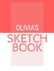 Olivia's Sketchbook: Personalized red sketchbook with name: 120 Pages By Pencils And Pens Cover Image
