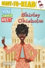 Shirley Chisholm: Ready-to-Read Level 3 (You Should Meet) Cover Image