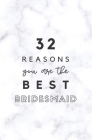 32 Reasons You Are The Best Bridesmaid: Fill In Prompted Marble Memory Book By Calpine Memory Books Cover Image