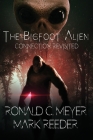The Bigfoot Alien Connection Revisited By Ronald C. Meyer, Mark Reeder Cover Image