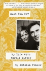 Must You Go?: My LIfe With Harold Pinter By Lady Antonia Fraser Cover Image