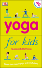 Yoga For Kids: Simple First Steps in Yoga and Mindfulness (Mindfulness for Kids) By Susannah Hoffman Cover Image