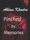 Pinched by Memories By Shauna Rae Christensen (Editor), Belal Alqam (Illustrator), Ahlam Issa Khadra Cover Image