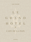 Le Grand Hôtel & Café de la Paix: French Art de Vivre Cover Image