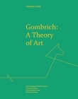Gombrich: A Theory of Art By Joaquin Lorda, E. H. Gombrich (Preface by), Partha Mitter (Afterword by) Cover Image