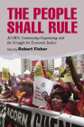 The People Shall Rule: ACORN, Community Organizing, and the Struggle for Economic Justice By Robert Fisher (Editor) Cover Image