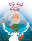 The Fish and the Snake By Rei Luzardo Cover Image