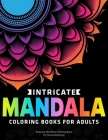 Intricate Mandala Coloring Books for Adults: Relaxing Mandalas Coloring Book for Stress Relieving: Gift Ideas By Coloring Zone Cover Image